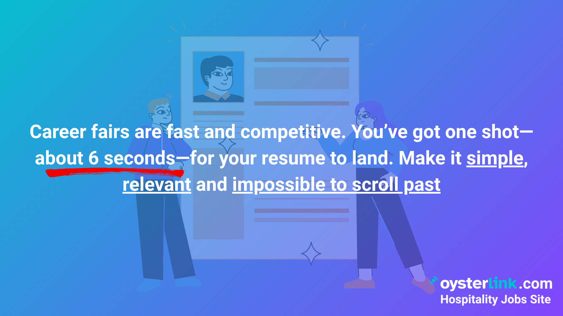 Your resume has exactly 6 seconds to make an impression